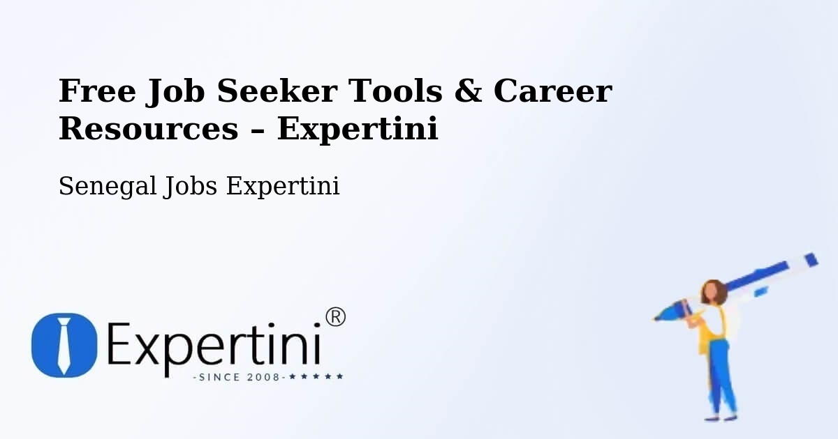 Free Job Seeker Tools & Career Resources – Ziguinchor - Ziguinchor, Senegal Jobs Expertini