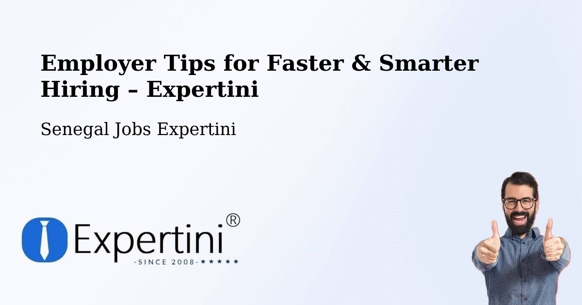 Employer Tips for Hiring & Recruitment – Ziguinchor - Ziguinchor, Senegal Jobs Expertini