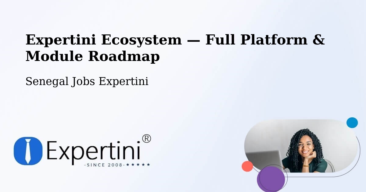 Expertini Ecosystem — Full Platform & Module Roadmap – Ziguinchor