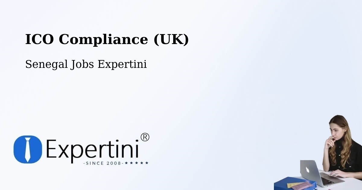 UK Data Protection & ICO Compliance – Ziguinchor - Senegal Jobs Expertini
